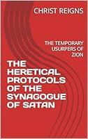 Algopix Similar Product 14 - THE HERETICAL PROTOCOLS OF THE