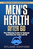 Algopix Similar Product 9 - Mens Health after 60 The Ultimate