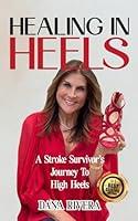 Algopix Similar Product 5 - HEALING IN HEELS A Stroke Survivors