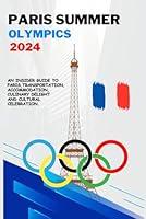 Algopix Similar Product 14 - Paris Summer Olympics 2024 An Insider