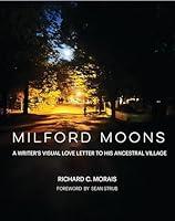 Algopix Similar Product 15 - Milford Moons A Writers Visual Letter