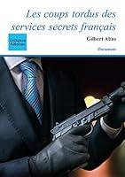 Algopix Similar Product 19 - Les coups tordus des services secrets