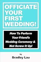 Algopix Similar Product 4 - Officiate Your First Wedding How to