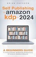 Algopix Similar Product 6 - Self Publishing To Amazon KDP In 2024 