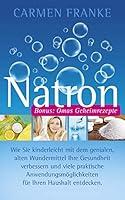 Algopix Similar Product 4 - Natron Wie Sie kinderleicht mit dem