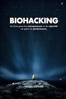 Algopix Similar Product 12 - Biohacking Le livre pour les