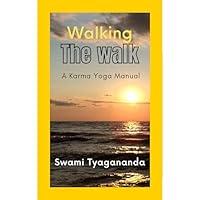 Algopix Similar Product 19 - Walking the Walk: A Karma Yoga Manual