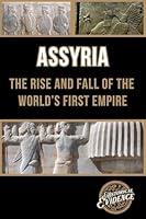 Algopix Similar Product 15 - Assyria The Rise and Fall of the