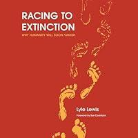 Algopix Similar Product 1 - Racing to Extinction Why Humanity Will