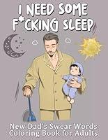 Algopix Similar Product 20 - I Need Some Fcking Sleep New Dads