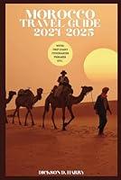 Algopix Similar Product 2 - MOROCCO TRAVEL GUIDE 20242025 Unveil