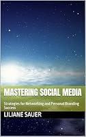 Algopix Similar Product 16 - Mastering Social Media Strategies for