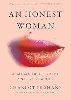 Algopix Similar Product 12 - An Honest Woman A Memoir of Love and