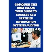 Algopix Similar Product 14 - Conquer the CISA Exam Your Guide to