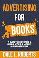 Algopix Similar Product 13 - Advertising for Books A Guide to