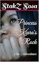 Algopix Similar Product 6 - Princess Kiaras Rock: The Adventure