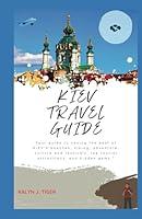 Algopix Similar Product 6 - Kiev Travel Guide 2024 Your guide to