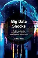 Algopix Similar Product 8 - Big Data Shocks An Introduction to Big