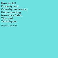 Algopix Similar Product 10 - How to Sell Property and Casualty