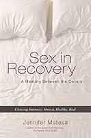 Algopix Similar Product 7 - Sex in Recovery A Meeting Between the