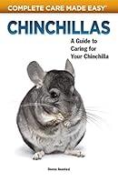 Algopix Similar Product 17 - Chinchillas A Guide to Caring for Your