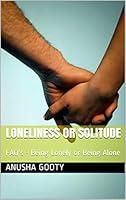Algopix Similar Product 12 - Loneliness or Solitude FAQs  Being