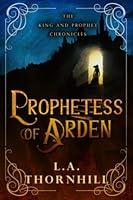 Algopix Similar Product 16 - Prophetess of Arden The King and