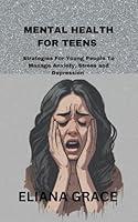 Algopix Similar Product 13 - MENTAL HEALTH FOR TEENS  Strategies