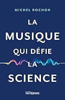 Algopix Similar Product 5 - La musique qui dfie la science French