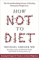 Algopix Similar Product 19 - How Not To Diet The Groundbreaking
