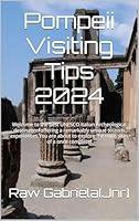 Algopix Similar Product 15 - Pompeii Visiting Tips 2024 Welcome to