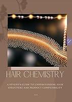 Algopix Similar Product 5 - Hair Chemistry A Stylists Guide to