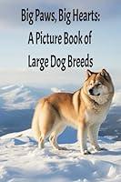 Algopix Similar Product 16 - Big Paws Big Hearts A Picture Book of