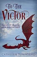 Algopix Similar Product 20 - To the Victor Tales of Magic and