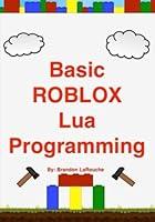 Algopix Similar Product 8 - Basic ROBLOX Lua Programming Black