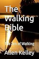 Algopix Similar Product 18 - The Walking Bible: The Zen of Walking