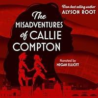 Algopix Similar Product 14 - The Misadventures of Callie Compton A