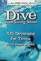 Algopix Similar Product 6 - Dive Into Living Water 50 Devotions