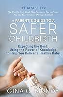 Algopix Similar Product 4 - A Parents Guide to a Safer Childbirth