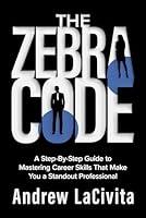 Algopix Similar Product 3 - The Zebra Code A StepByStep Guide to