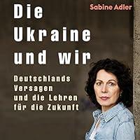 Algopix Similar Product 3 - Die Ukraine und wir Deutschlands