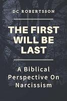 Algopix Similar Product 8 - The First Will Be Last A Biblical