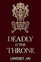 Algopix Similar Product 9 - Deadly is the Throne The Turesi