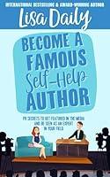 Algopix Similar Product 11 - Become a Famous SelfHelp Author Write