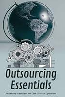 Algopix Similar Product 11 - Outsourcing Essentials A Roadmap to