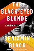 Algopix Similar Product 9 - The BlackEyed Blonde A Philip Marlowe