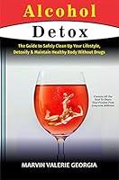 Algopix Similar Product 12 - Alcohol Detox The Guide to Safely
