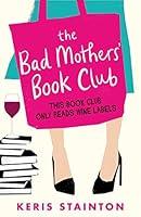 Algopix Similar Product 19 - The Bad Mothers Book Club A