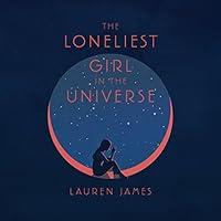 Algopix Similar Product 14 - The Loneliest Girl in the Universe