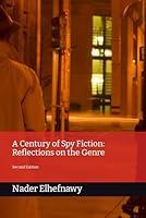 Algopix Similar Product 17 - A Century of Spy Fiction Reflections